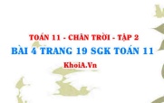 Bài 4 trang 19 Toán 11 Tập 2 Chân trời sáng tạo